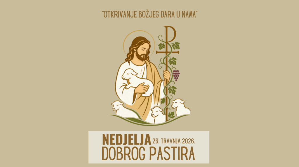 Religious illustration of Jesus as the Good Shepherd holding a lamb, with a vine and grape motif, and Croatian titles: 'Otkrivanje Božeg dara u nama' and 'Nedjelja 26. travnja 2026. Dobrog pastira'