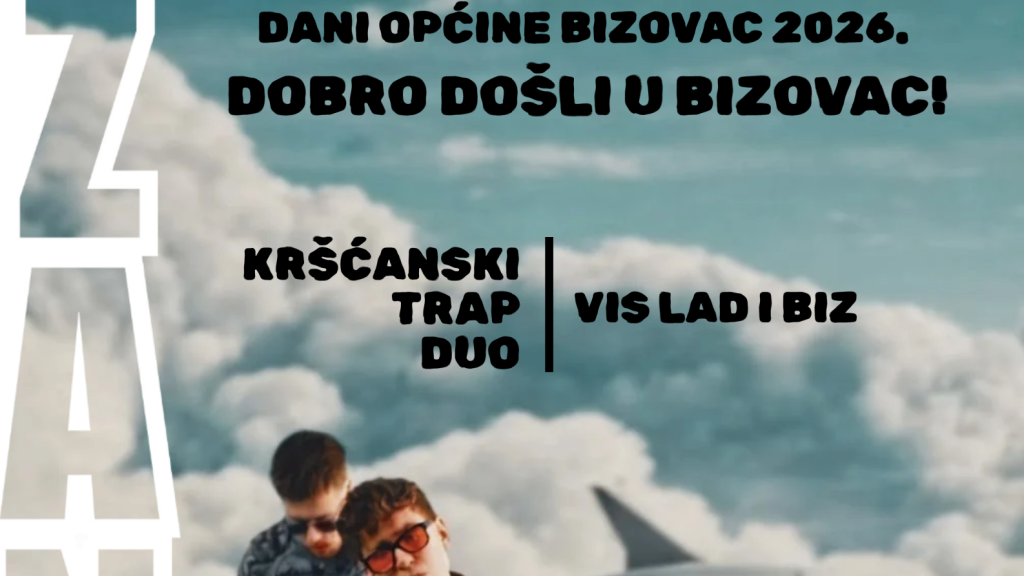 Promotional event poster for Dani Općine Bizovac 2026 with a 'Dobro do&scaron;li u Bizovac!' greeting, a large white left graphic, and a line-up mention of Kr&scaron;ćanski Trap Duo and Vis Lad i Biz, with people at the bottom.